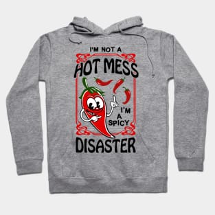 Chilli Peppers - HOT MESS or SPICY DISASTER? Hoodie